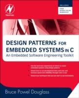 Design Patterns for Embedded Systems in C - Bruce Powel Douglass - Libro Elsevier Science & Technology | Libraccio.it