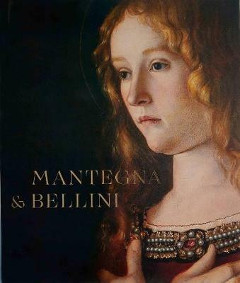 Mantegna and Bellini  - Libro National Gallery Company Ltd | Libraccio.it