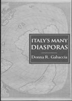 Italy's Many Diasporas - Donna R. Gabaccia - Libro Taylor & Francis Ltd, Global Diasporas | Libraccio.it