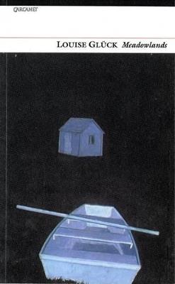 Meadowlands - Louise Gluck - Libro Carcanet Press Ltd | Libraccio.it