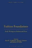 Fashion Foundations  - Libro Bloomsbury Publishing PLC, Dress, Body, Culture | Libraccio.it