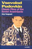 Vsevolod Pudovkin - Amy Sargeant - Libro Bloomsbury Publishing PLC, KINO - The Russian and Soviet Cinema | Libraccio.it