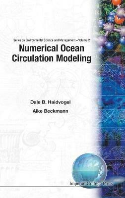Numerical Ocean Circulation Modeling - Aike Beckmann, Dale B Haidvogel - Libro Imperial College Press, Series On Environmental Science And Management | Libraccio.it