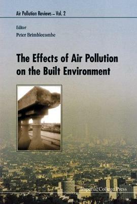 Effects Of Air Pollution On The Built Environment, The - Peter Brimblecombe - Libro Imperial College Press, Air Pollution Reviews | Libraccio.it