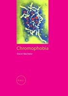 Chromophobia - David Batchelor - Libro Reaktion Books | Libraccio.it