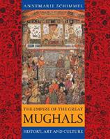 The Empire of the Great Mughals - Annemarie Schimmel - Libro Reaktion Books | Libraccio.it