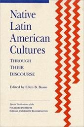 Native Latin American Cultures through Their Discourse