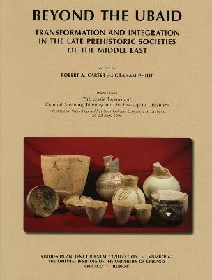 Beyond the Ubaid  - Libro Institute for the Study of Ancient Cultures, Studies in Ancient Oriental Civilization | Libraccio.it