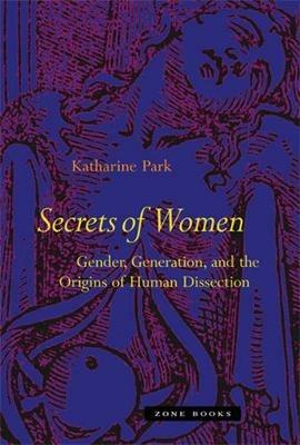 Secrets Of Women - Katharine Park - Libro Zone Books, Secrets Of Women | Libraccio.it