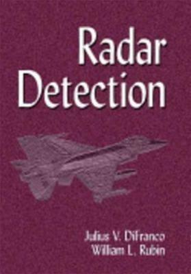 Radar Detection - Julius V. DiFranco, William L. Rubin - Libro SciTech Publishing Inc, Radar, Sonar and Navigation | Libraccio.it