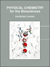 Physical Chemistry for the Biosciences