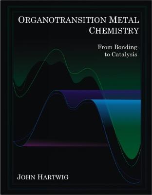 Organotransition Metal Chemistry - John F. Hartwig - Libro University ...