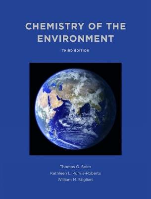 Chemistry of the Environment, third edition - Thomas Spiro, Kathleen L. Purvis-Roberts, William M. Stigliani - Libro University Science Books,U.S. | Libraccio.it