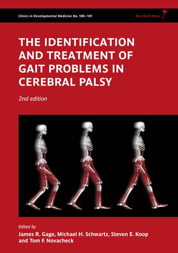 The Identification and Treatment of Gait Problems in Cerebral Palsy  - Libro Mac Keith Press, Clinics in Developmental Medicine | Libraccio.it