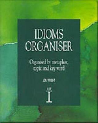 IDIOMS ORGANIZER - WRIGHT J. - Libro | Libraccio.it