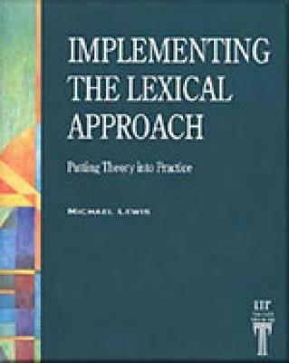 Implementing the Lexical Approach - Michael Lewis - Libro Cengage Learning, Inc | Libraccio.it