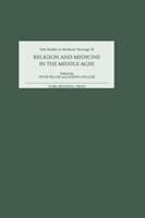 Religion and Medicine in the Middle Ages  - Libro York Medieval Press, York Studies in Medieval Theology | Libraccio.it