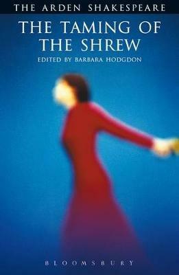 The Taming of The Shrew - William Shakespeare - Libro Bloomsbury Publishing PLC, The Arden Shakespeare Third Series | Libraccio.it