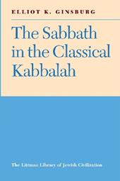 The Sabbath in the Classical Kabbalah