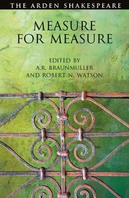 Measure For Measure - William Shakespeare - Libro Bloomsbury Publishing PLC, The Arden Shakespeare Third Series | Libraccio.it