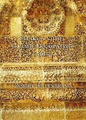 Studies in the Islamic Decorative Arts