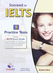 Succeed in IELTS. 9 practice tests. Student's book-Self study guide. Con CD Audio formato MP3. Con espansione online