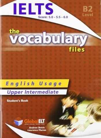 The vocabulary files. Level B2. Student's book. Con espansione online. - Andrew Betsis, Lawrence Mamas - Libro Global Elt 2011 | Libraccio.it