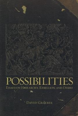 Possibilities - David Graeber - Libro AK Press | Libraccio.it