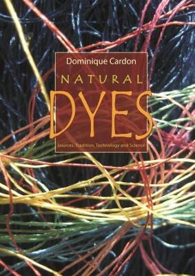 Natural Dyes - Dominique Cardon - Libro Archetype Publications Ltd | Libraccio.it