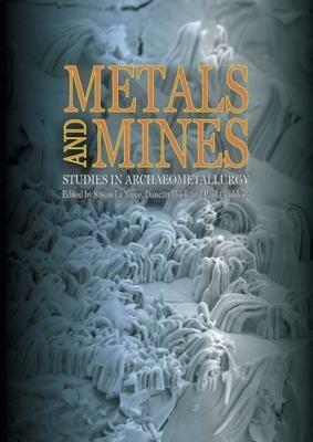 Metals and Mines  - Libro Archetype Publications Ltd | Libraccio.it