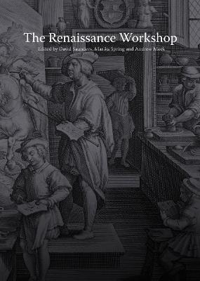 The Renaissance Workshop  - Libro Archetype Publications Ltd | Libraccio.it