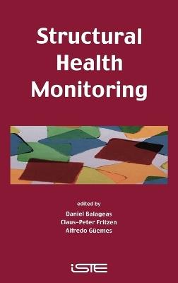 Structural Health Monitoring  - Libro ISTE Ltd and John Wiley & Sons Inc | Libraccio.it
