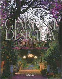 Giardini in Sicilia - Clare Littlewood, Mario Ciampi - Libro Verba Volant 2012 | Libraccio.it