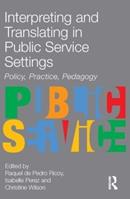 Interpreting and Translating in Public Service Settings - Raquel De Pedro Ricoy, Isabelle Perez, Christine Wilson - Libro St Jerome Publishing | Libraccio.it
