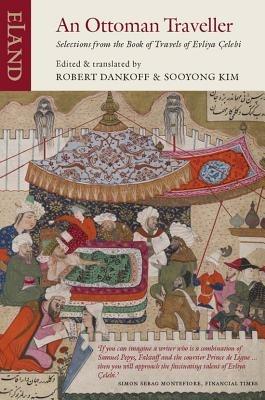 An Ottoman Traveller - Evliya Celebi - Libro Eland Publishing Ltd | Libraccio.it