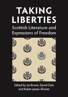 Taking Liberties  - Libro Association for Scottish Literary Studies, Occasional Papers | Libraccio.it