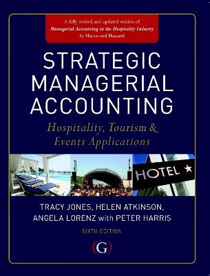 Strategic Managerial Accounting - Tracy Jones, Helen Atkinson, Angela Lorenz - Libro Goodfellow Publishers Limited | Libraccio.it