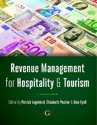 Revenue Management for Hospitality and Tourism  - Libro Goodfellow Publishers Limited | Libraccio.it