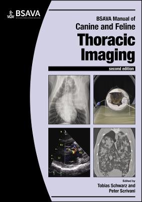 BSAVA Manual of Canine and Feline Thoracic Imaging  - Libro British Small Animal Veterinary Association, BSAVA British Small Animal Veterinary Association | Libraccio.it