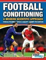 Football Conditioning a Modern Scientific Approach - Adam Owen Ph D - Libro SoccerTutor.com, Football Conditioning a Modern Scientific Approach | Libraccio.it