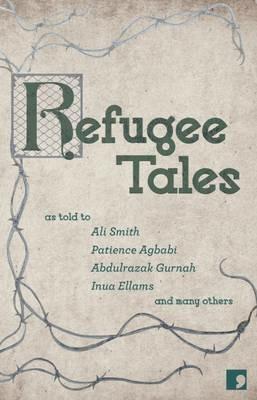 Refugee Tales - Ali Smith, Abdulrazak Gurnah, Chris Cleave - Libro Comma Press, Refugee Tales | Libraccio.it