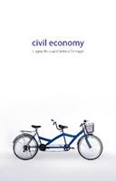 Civil Economy - Luigino Bruni, Stefano Zamagni - Libro Agenda Publishing | Libraccio.it