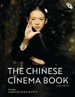 The Chinese Cinema Book  - Libro Bloomsbury Publishing PLC | Libraccio.it