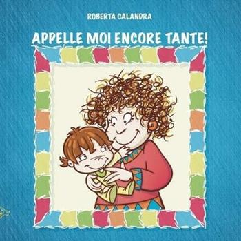 Appelle moi encore tante! - Roberta Calandra - Libro Black Wolf Edition 2019 | Libraccio.it