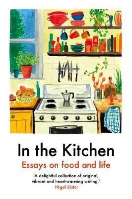 In The Kitchen - Yemisi Aribisala, Joel Golby, Daisy Johnson - Libro Daunt Books | Libraccio.it