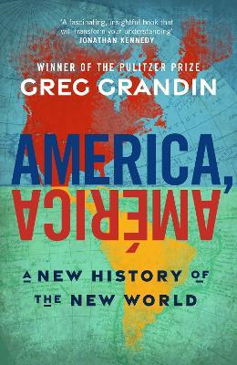 America, América - Greg Grandin - Libro Transworld Publishers Ltd | Libraccio.it