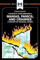 An Analysis of Charles P. Kindleberger's Manias, Panics, and Crashes - Nicholas Burton - Libro Macat International Limited, The Macat Library | Libraccio.it