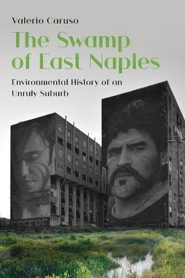 The Swamp of East Naples - Valerio Caruso - Libro White Horse Press | Libraccio.it