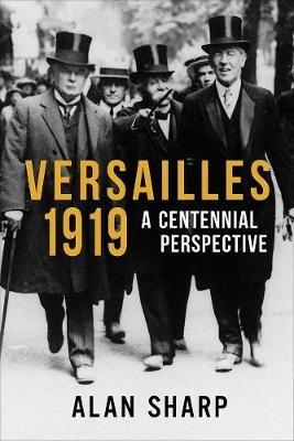 Versailles 1919 - Alan Sharp - Libro Haus Publishing | Libraccio.it