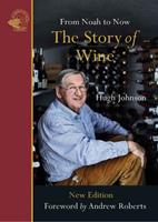 The Story of Wine - Hugh Johnson - Libro ACADEMIE DU VIN LIBRARY LIMITED | Libraccio.it
